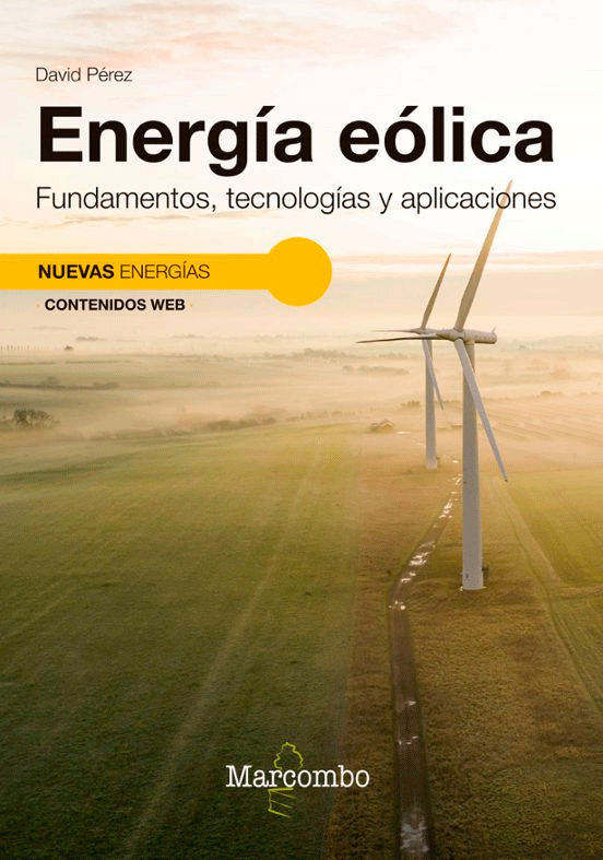 Energía eólica. Fundamentos, tecnologías y aplicaciones, , energías renovables | energías en general