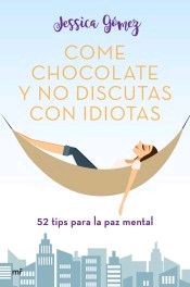 Come chocolate y no discutas con idiotas, , alimentación