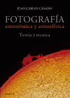 Fotografía astronómica y atmosférica, , astronomía | fotografía | astrofísica