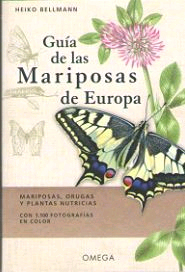 Guía de las mariposas de Europa de BELLMANN, Heiko, 9788428216661, ZOOLOGÍA, zoología, Omega, S.A. Ediciones, Español