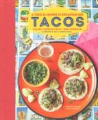 A todo el mundo le encantan los Tacos, , cocina