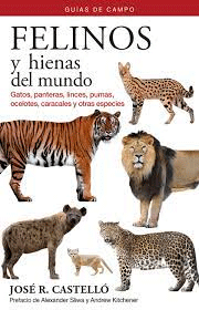 Felinos y hienas del mundo, , zoología