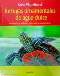 Tortugas ornamentales de agua dulce de WAPELHORST, Xaver, 9788428217460, ZOOLOGÍA, zoología, Omega, S.A. Ediciones, Español