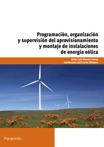 Programación, organización y supervbisión del aprovisionamiento y montaje de instalaciones de energía eólica, , energías renovables