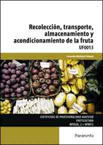 Recolección, transporte, almacenamiento y acondicionamiento de la fruta, , agricultura