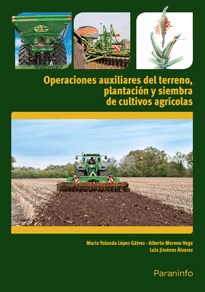 Operaciones auxiliares del terreno, plantación y siembra de cultivos agrícolas, , agronomía | agricultura