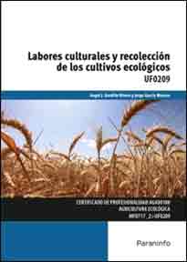 Labores culturales y recolección de los cultivos ecológicos, , agricultura