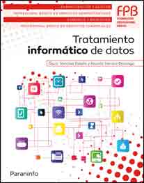 Tratamiento informático de datos de RICARDO HERRERO DOMINGO, ÓSCAR SÁNCHEZ, 9788428335775, INFORMÁTICA, informática, Paraninfo, SA Editorial, Español