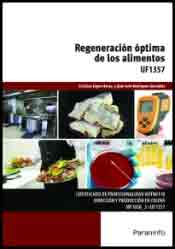 Regeneración óptima de los alimentos. UF1357 de Cristina López y José Luis Rodríguez, 9788428337632, CIENCIAS APLICADAS / TECNOLOGÍA, tecnología, Paraninfo, SA Editorial, Español