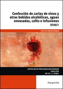 Confección de cartas de vinos y otras bebidas alcohólicas, aguas envasadas, cafés e infusiones de JUAN FERRER ESPINOSA, 9788428338004, CIENCIAS APLICADAS / TECNOLOGÍA, alimentación, Paraninfo, SA Editorial, Español