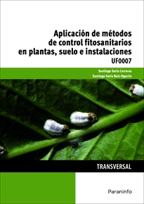 UF0007. Aplicación de métodos de control fitosanitarios en plantas, suelo e instalaciones, , botánica | jardinería