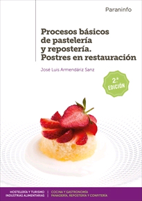 Procesos básicos de pastelería y repostería. Postres en restauración, , alimentación