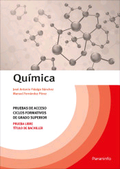 Química. Pruebas de acceso a ciclos formativos de grado superior de FIDALGO SÁNCHEZ, José Antonio, 9788428341639, QUÍMICA, química general, Paraninfo, SA Editorial, Español