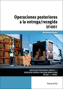 Operaciones posteriores a la entrega/recogida de Sánchez Paredes, Félix, 9788428369282, GENERALIDADES, Logística, Paraninfo, SA Editorial, Español