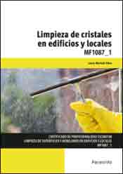 Limpieza de cristales en edificios y locales. Certificados de profesionalidad. Limpieza de superficies y mobiliario en edificio y locales, , restauración y conservación