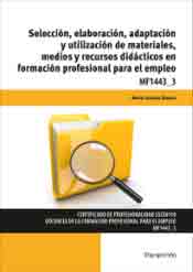 Selección, elaboración, adaptación y utilización de materiales, medios y recursos didácticos en formación profesional para el empleo, , ingeniería