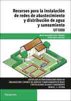 UF1000 - Recursos para la instalación de redes de abastecimiento y distribución de agua y saneamiento, , ingeniería