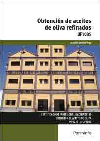 UF1085 - Obtención de aceites de oliva refinados, , ingeniería | tecnología