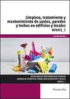 Limpieza, tratamiento y mantenimiento de suelos, paredes y techos en edificios y locales, , hostelería y restauración