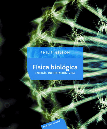 FISICA BIOLOGICA. Energía, información, vida, , biología | física general