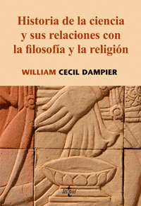 Historia de la ciencia y sus relaciones, , ciencia y conocimiento general | filosofía | religión