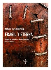 Frágil y eterna, , historia | arqueología | antropología
