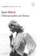 últimas tardes con Teresa de Marsé, Juan, 9788432229060, LITERATURA, narrativa, Seix Barral, Español