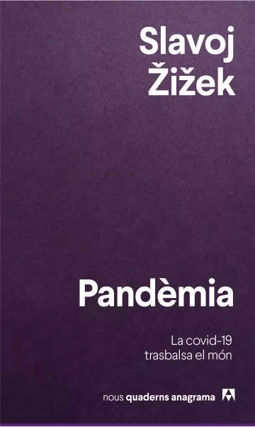 Pandèmia de Žižek, Slavoj, 9788433916426, CIENCIAS SOCIALES, ciencias sociales, Anagrama, SA, Catalán