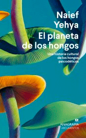 El planeta de los hongos, , botánica | Farmacología