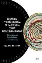 Historia y cronologia de la ciencia y los descubrimientos de Asimov, Isaac, 9788434408494, GENERALIDADES, ciencia y conocimiento general, Ariel, SA  Editorial, Español