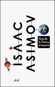 Guia de la tierra y el espacio de Asimov, Isaac, 9788434414518, ASTRONOMÍA, astronomía | astrofísica, Ariel, SA  Editorial, Español