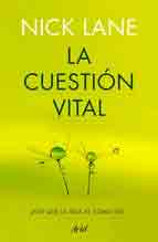 La cuestión vital: ¿por qué la vida es como es?, , biología