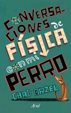 Conversaciones de física con mi perro., , divulgación científica | física general