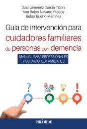 Guía de intervención para cuidadores familiares de personas con demencia, , medicina | salud