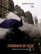 Fotografía de calle. Memoria de la ciudad, , fotografía