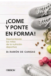¡Come y ponte en forma! Desmontando los mitos de la nutrición deportiva, , nutrición | alimentación