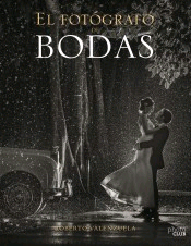 El Fotógrafo de Bodas. Historias contadas a través de la cámara, , fotografía