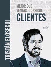 Mejor que ventas, consigue clientes, , marketing