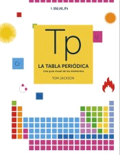 La tabla periódica. Una guía visual de los elementos., , química general