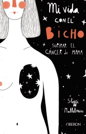 Mi vida con el bicho. Superar el cánder de mama., , salud
