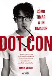 Dot.Con. Cómo timar a un timador, , informática