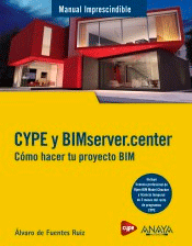 Cype Y Bimserver.center. Cómo Hacer Tu Proyecto Bim, , informática