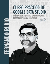 Curso práctico de Google Data Studio de Rubio Ahumada, Fernando, 9788441544321, INFORMÁTICA, informática, Anaya, Español