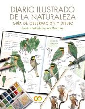 Diario ilustrado de la naturaleza. Guía de observación y dibujo, , ecología | dibujo