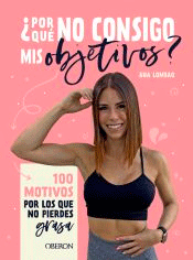 ¿Por qué no consigo mis objetivos?, , psicología | deporte | salud
