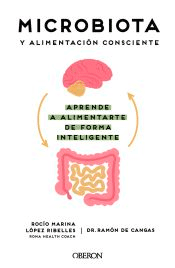 Microbiota y alimentación consciente. Aprende a alimentarte de forma inteligente, , alimentación