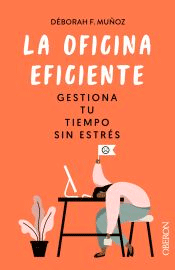 La oficina eficiente. Gestiona tu tiempo sin estrés, , marketing
