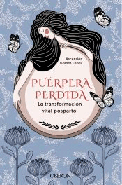 Puérpera perdida. La transformación vital posparto, , psicología | puericultura