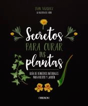 Secretos para curar tus plantas, , botánica