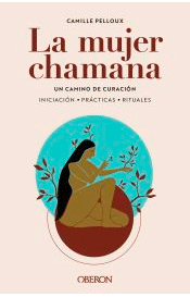 La mujer chamana. Un camino de sanación, , psicología | salud